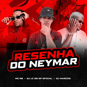 RESENHA DO NEYMAR (Explicit)