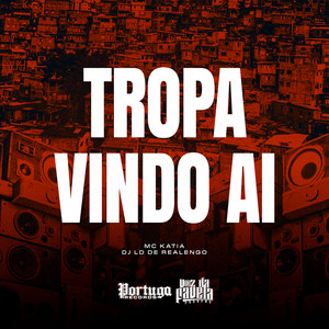 Tropa Vindo (Explicit)