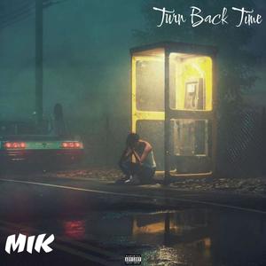 Turn Back Time (Explicit)