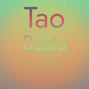 Tao Basta