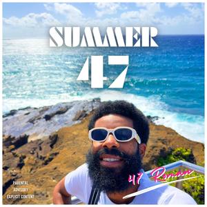 Summer 47 (Explicit)