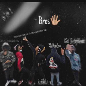 Bros (feat. Pmr BrookzLoww, ShawnRackzz, KbRackzz & Mt Kash) (Explicit)