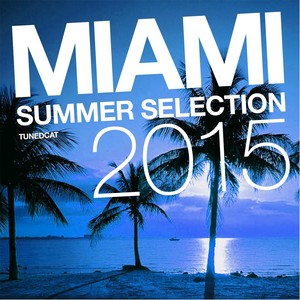 Miami Summer Selection: 2015