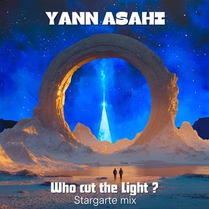 Who Cut The Light ? (Stargate Mix)