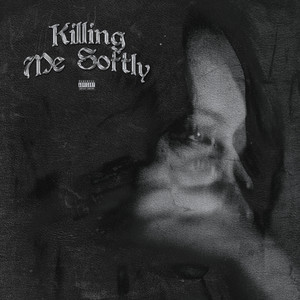 Killing Me Softly (Explicit)