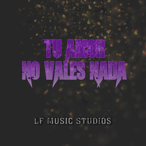 Tu Amor No Vales Nada (Instrumental)