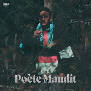 Poète Maudit (Explicit)