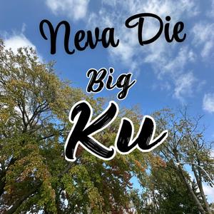 Neva Die (Explicit)