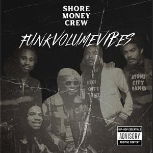 Funk Volume Vibes (feat. Jee Sk33, JayThaPrince, Willie Beem, Tizzy Haze & Kanethedon) [Explicit]