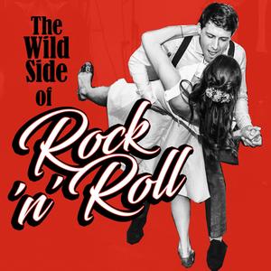 The Wild Side of Rock 'n' Roll