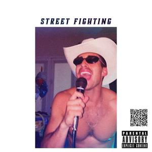 Street Fighting (Explicit)