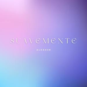 Suavemente (Explicit)