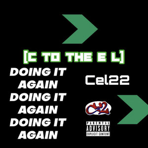 Doing It Again (C to the E L) [Explicit]