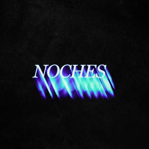 NOCHES (Explicit)