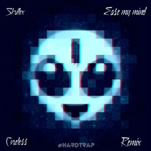 Ease My Mind (CVRELESS Remix)