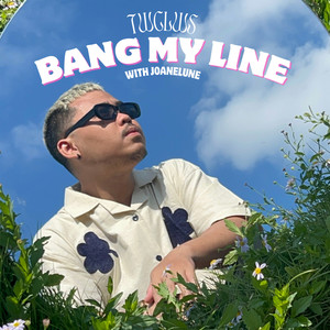 Bang My Line