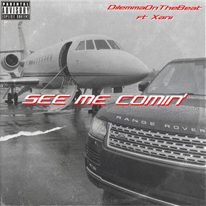 See Me Coming (Explicit)