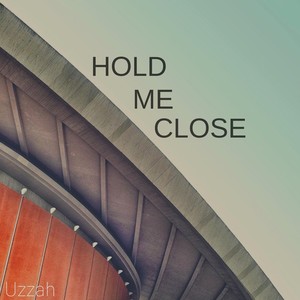 Hold Me Close
