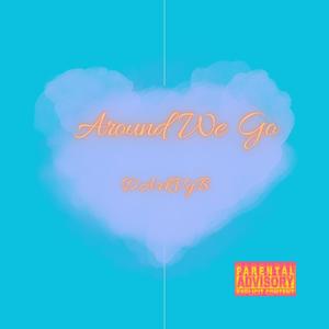 Around We Go (Explicit)