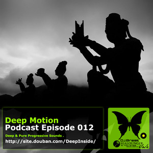 Deep Motion Podcast Episode 012