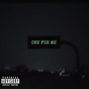 One For Me (Explicit)