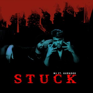 Stuck (feat. Gurnoor) [Explicit]