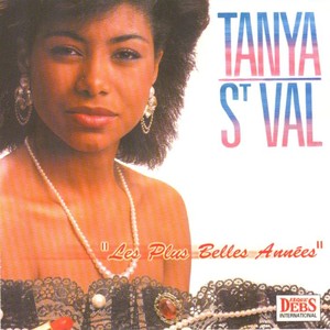 Les plus belles années de Tanya Saint-Val