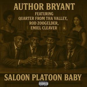 Saloon Platoon Baby (feat. Rod Zoogelder, Quarter From Tha Valley & Emiel Cleaver) (Explicit)