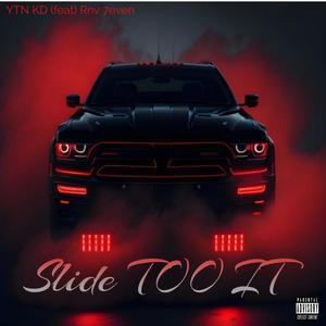 Slide Too IT (feat. Rnv 7even) [Explicit]
