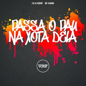 Passa o Pau na Xota Dela (Explicit)