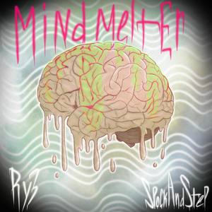 Mind Melter (feat. SpockAndStep)