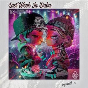 Last Week In Daba (Explicit)