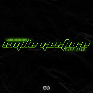 Smile Gesture (feat. Yung Hter) [Explicit]