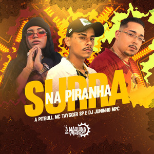 Surra na Piranha (Explicit)