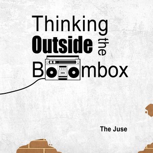 Thinking Outside the Boombox (Explicit)