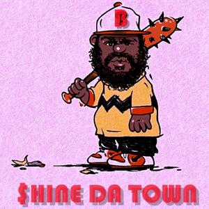 Shine Da Town