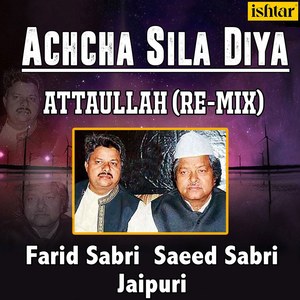 Achcha Sila Diya Attaullah (Remix)