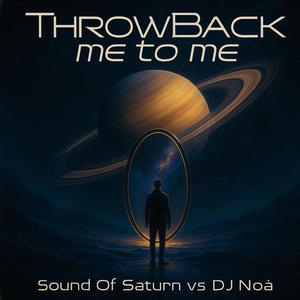 Throwback Me to Me (feat. DJ Noà)