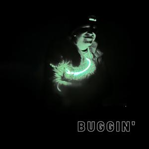 Buggin' (Explicit)