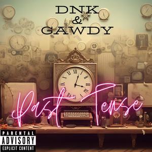 Past Tense (feat. Gawdy) [Explicit]