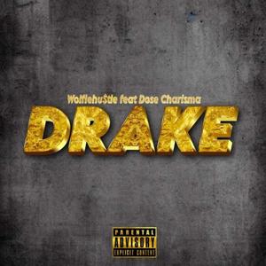 Drake (feat. Dose Charisma) (Explicit)