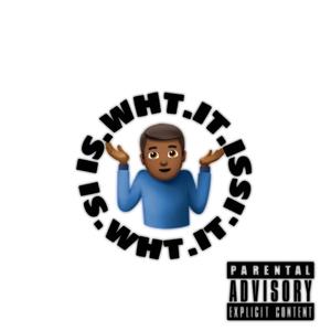 Is what it is (Explicit)