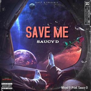 SAVE ME (Explicit)