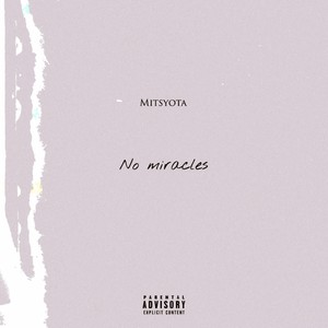 No Miracles (Explicit)