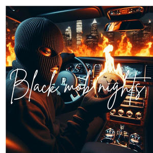 Black Mob Nights (Explicit)
