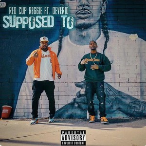 Supposed To (feat. Deverio) (Explicit)