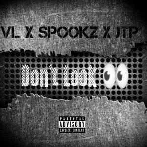 Don't Look(feat. JigsawTheProblem & Spookz845) (Explicit)