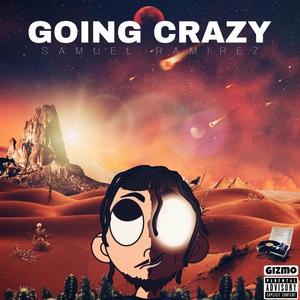 Going Crazy (Explicit)