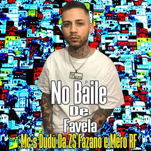 No Baile De Favela (Explicit)