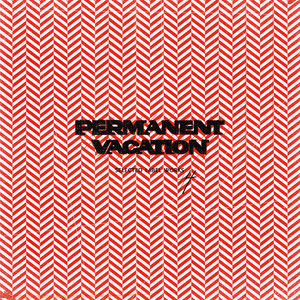 Permanent Vacation: Selected Label Works 4